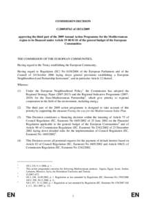 COMMISSION DECISION C[removed]of[removed]approving the third part of the 2009 Annual Action Programme for the Mediterranean region to be financed under Article[removed]of the general budget of the European Commu