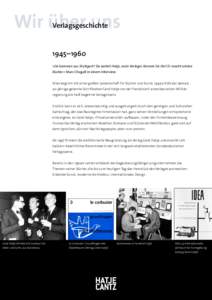 Wir über uns Verlagsgeschichte 1945–1960 »Sie kommen aus Stuttgart? Da wohnt Hatje, mein Verleger. Kennen Sie ihn? Er macht schöne Bücher.« Marc Chagall in einem Interview