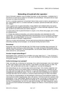 Patientinformation – DBCG 2015-d (Paclitaxel)  Behandling af brystkræft efter operation Denne information supplerer vores mundtlige information om den behandling, vi anbefaler dig. Informationen er tænkt som en hjæl