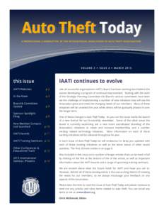 Auto Theft Today A PROFESSIONAL E - NEWSLETTER BY THE INTERNATIONAL ASSOCIATION OF AUTO THEFT INVESTIGATORS VOLUME 2  ISSUE 4  MARCHIAATI continues to evolve