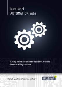 NiceLabel AUTOMATION EASY Easily automate and control label printing from existing systems