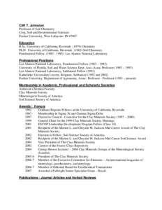 Cliff T. Johnston Professor of Soil Chemistry Crop, Soil and Environmental Sciences Purdue University, West Lafayette, IN[removed]Education B.Sc. University of California, Riverside[removed]Chemistry