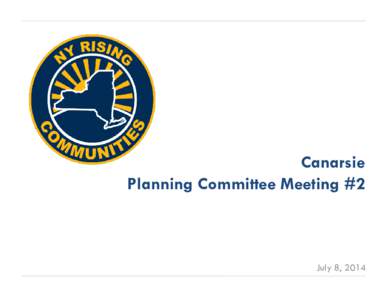 Canarsie Planning Committee Meeting #2 July 8, 2014  Agenda for Planning Committee Meeting #2