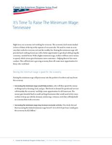 It’s Time To Raise The Minimum Wage: Tennessee Right now, our economy isn’t working for everyone. The economic deck seems stacked in favor of those at the top at the expense of everyone else. We need to create an eco