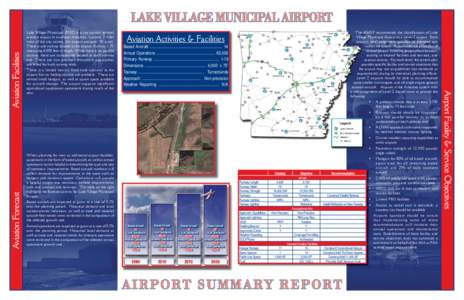 Aviation Forecast  Lake Village Municipal (M32) is a city owned general aviation airport in southeast Arkansas. Located 2 miles west of the city center, the airport occupies 50 acres. There is one runway located at the a