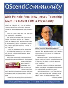 QScendCommunity Highlighting the Ways our Customers are Using their E-Government Software Tools With Pothole Pete: New Jersey Township Gives its QAlert CRM a Personality HAMILTON TOWNSHIP, NJ — Visit the Hamilton