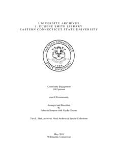UNIVERSITY ARCHIVES J. EUGENE SMITH LIBRARY EASTERN CONNECTICUT STATE UNIVERSITY Community Engagement 1967-present