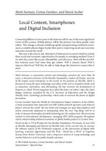 Mark Surman, Corina Gardner, and David Ascher  Local Content, Smartphones and Digital Inclusion Connecting billions of new users to the Internet will be one of the most significant events of this century. Mobile phones w