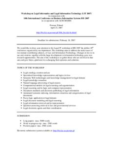 Workshop on Legal Informatics and Legal Information Technology (LIT[removed]in conjunction with 10th International Conference on Business Information Systems BIS 2007 in co-operation with ACM SIGMIS Poznan, Poland April 25