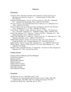 Edmeston Monographs: Colegrove, Irene. Marriage and Death Notices Relating to People of the Area of Burlington and Edmeston, Otsego Co. …. Contains records of 1930s-1950sC691. Edmeston Fire Department. On Cal