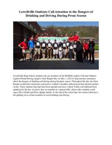 Lowellville Students Call Attention to the Dangers of Drinking and Driving During Prom Season Lowellville High School students who are members of the PANDA Leaders Club and Students Against Drunk Driving staged a Grim Re