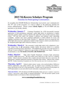 2015 McKeown Scholars Program Timeline for Participating Communities In awarding the $10,000 McKeown Scholarship reserved for your community for this 19th year of the program, it is vital to adhere to the following timel