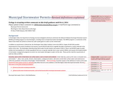 Municipal Stormwater Permits-Revised definitions explained Ecology is accepting written comments on this draft guidance until Oct.6, 2014. Please submit written comments to: [removed] or mail hard copy 