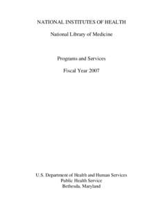 National Library of Medicine Programs and Services FY2007