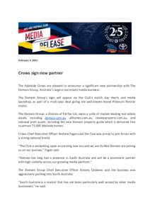 February 4, 2015  Crows sign new partner The Adelaide Crows are pleased to announce a significant new partnership with The Domain Group, Australia’s largest real estate media business. The Domain Group’s logo will ap