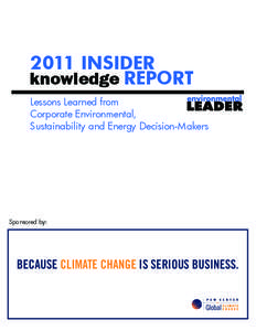 2011 INSIDER knowledge REPORT Lessons Learned from Corporate Environmental, Sustainability and Energy Decision-Makers