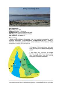 Brenig Archaeology Trail  Walk Information: Maps: OS Explorer 264 Distance: 2.5 miles / 4 kilometres Duration: Allow 2.5 hours for the circular walk