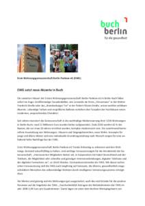 Erste Wohnungsgenossenschaft Berlin-Pankow eG (EWG)  EWG setzt neue Akzente in Buch Die sanierten Häuser der Ersten Wohnungsgenossenschaft Berlin-Pankow eG in Berlin-Buch fallen sofort ins Auge. Großformatige Fassadenb