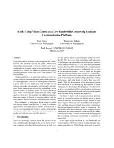 Rook: Using Video Games as a Low-Bandwidth Censorship Resistant Communication Platform Paul Vines University of Washington  Tadayoshi Kohno