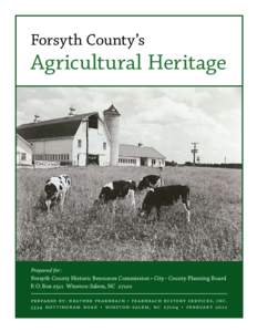 Forsyth County’s  Agricultural Heritage Prepared for: Forsyth County Historic Resources Commission • City–County Planning Board