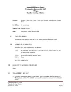 Southfield Library Board Wednesday, January 16, 2013 7:30 pm Regular Meeting Minutes  Present:
