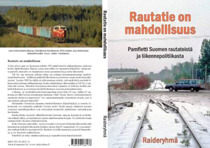 Rautatie on mahdollisuus  Juna Kelloselästä lähestyy Kemijärveä kesäkuussa 2004 radalla, jota ehdotetaan