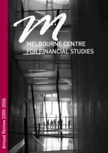 M Annual ReviewMELBOURNE CENTRE FOR FINANCIAL STUDIES