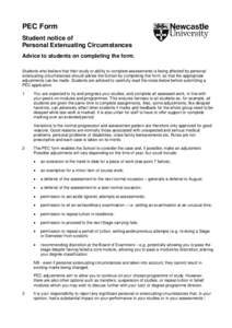 PEC Form Student notice of Personal Extenuating Circumstances Advice to students on completing the form. Students who believe that their study or ability to complete assessments is being affected by personal extenuating 