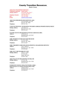 County Transition Resources Baxter County ARKANSAS TRANSITION SERVICES Transition Consultant: Carrie Tuttle Mailing Address: 950 Hogan Lane, Suite 9