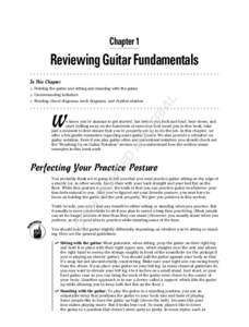 Chapter 1  Reviewing Guitar Fundamentals In This Chapter ▶ Holding the guitar and sitting and standing with the guitar