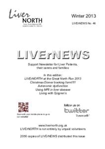 Winter 2013 LIVErNEWS No. 46 Support Newsletter for Liver Patients, their carers and families In this edition: