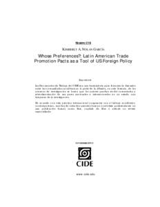 NÚMERO 218  KIMBERLY A. NOLAN GARCÍA Whose Preferences?: Latin American Trade Promotion Pacts as a Tool of US Foreign Policy