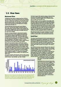 CHAPTER 2: CATCHMENT OF THE GREATER BLACKWOOD  2.5 River flows Blackwood River The Blackwood River brings an average annual flow of 478 GL to the Hardy Estuary. Flows from the subcatchments vary considerably,