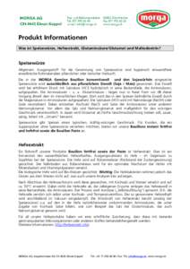 Produkt Informationen Was ist Speisewürze, Hefeextrakt, Glutaminsäure/Glutamat und Maltodextrin? Speisewürze Allgemein: Ausgangsstoff für die Gewinnung von Speisewürze sind hygienisch einwandfreie eiweißreiche Rohm