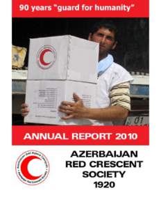 Remarkable Year in history of Azerbaijan Red Crescent Society. This year has been remarkable for us as the 90th anniversary of the establishment of the Azerbaijan Red Crescent Society was marked. Since its establishmen