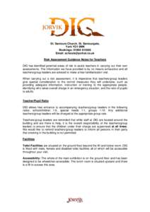 St. Saviours Church, St. Saviourgate, York YO1 8NN Bookings: Email:  Risk Assessment Guidance Notes for Teachers DIG has identified potential areas of risk to assist teachers in carrying 