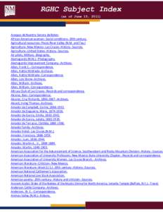 RGHC Subject Index (as of June 15, 2011) Acequia de Nuestra Senora de Belen. African American women--Social conditions--20th century. Agricultural resources--Pecos River Valley (N.M. and Tex.)