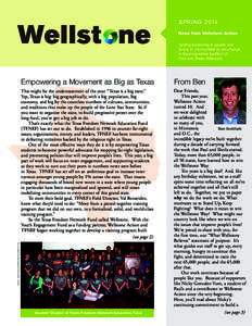 S P R I N G[removed]News from Wellstone Action Igniting leadership in people and power in communities to win change in the progressive tradition of Paul and Sheila Wellstone.