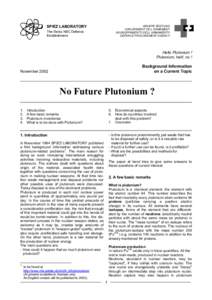 Actinides / Nuclear reprocessing / Nuclear materials / Nuclear fuels / Plutonium / MOX fuel / Reactor-grade plutonium / Breeder reactor / Nuclear fuel / Nuclear technology / Nuclear physics / Chemistry