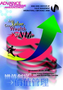 CONFERENCE THEME Add Value, Create Wealth - go VM KEYNOTE SPEAKERS MS. CHRISTINE LOH will talk on 