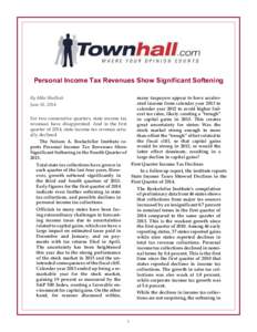 Personal Income Tax Revenues Show Significant Softening many taxpayers appear to have accelerated income from calendar year 2013 to calendar year 2012 to avoid higher federal tax rates, likely creating a “trough” in 