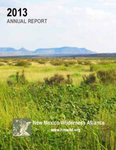 2013  ANNUAL REPORT New Mexico Wilderness Alliance www.nmwild.org