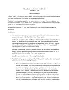 DPS Law Enforcement Advisory Board Meeting December 2, 2010 Minutes of Meeting Present: Francis (Paco) Aumand, James Hughes, David Lecours, Matt Valerio, Drew Bloom, Bill Goggins, Jim Leene, Cory Gustafson, Tom Hanley, J