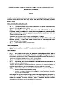 « Association des chargés de l’enseignement national A.s.b.l. » abrégée « ACEN A.s.b.l. »., Association sans but lucratif Siège social: BP116 L-7202 Bereldange Statuts  Entre les membres fondateurs et tous ceux