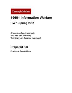 19601 Information Warfare HW 1 Spring 2011	
   	
      Choon Yan Tan (choonyat)