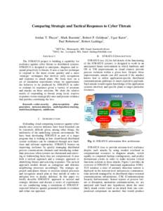 Comparing Strategic and Tactical Responses to Cyber Threats Jordan T. Thayer⇤ , Mark Burstein⇤ , Robert P. Goldman⇤ , Ugur Kuter⇤ , Paul Robertson† , Robert Laddaga† , ⇤ SIFT Inc., Minneapolis, MN, Email: b