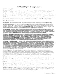 Self-Publishing Services Agreement Last revised: July 17, 2014 This Self-Publishing Services Agreement (the “Agreement”), is by and between LIFERICH PUBLISHING, a division of Get Published! LLC, a Delaware (U.S.) lim