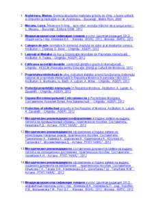 1. Arghirescu, Marius. Geneza structurilor materiale şi fecte de cîmp: o teorie unitară a cîmpurilor şi inplicaţiile ei / M. Arghirescu. - Bucureşti : Matrix Rom, [removed]Mocanu, Luiza. Întoarcere în timp... spr