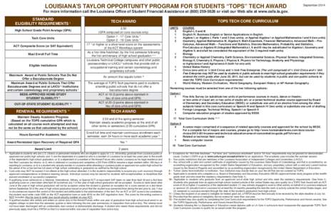 LOUISIANA’S TAYLOR OPPORTUNITY PROGRAM FOR STUDENTS “TOPS” TECH AWARD  September 2014 For more information call the Louisiana Office of Student Financial Assistance at[removed]or visit our Web site at www.os