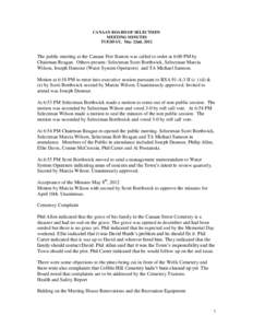 CANAAN BOARD OF SELECTMEN MEETING MINUTES TUESDAY, May 22nd, 2012 The public meeting at the Canaan Fire Station was called to order at 6:00 PM by Chairman Reagan. Others present: Selectman Scott Borthwick, Selectman Marc